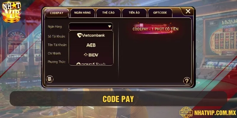 Sử dụng Code Pay để thực hiện gửi tiền vào cổng game